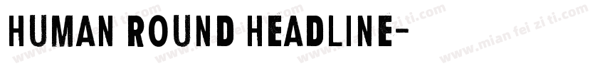 Human Round Headline字体转换